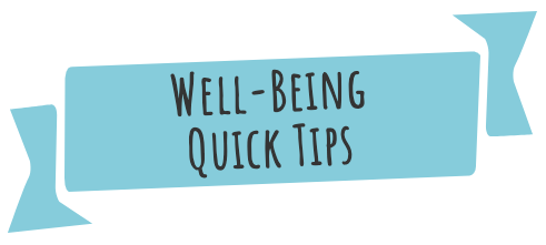 A blue banner with the text "Well-Being Quick Tips"