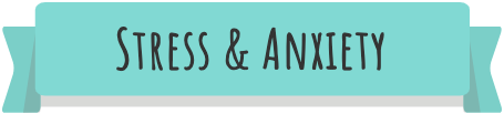 A teal banner with the text "Stress & Anxiety"