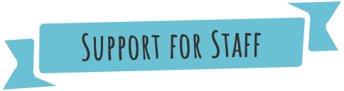 A blue banner with the text "Support for Staff"
