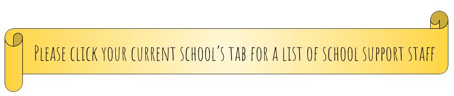 click your current school's tab for a list of support staff